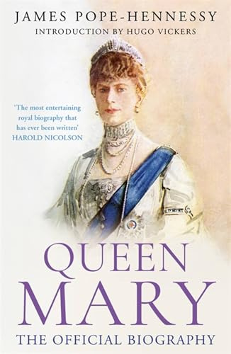 Queen Mary: The long-lost revelatory biography of Mary, Queen of the United Kingdom, wife of King George V