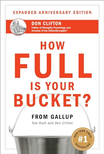 How Full Is Your Bucket? Positive Strategies for Work and Life