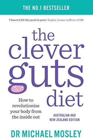 The Clever Guts Diet - Australian and New Zealand Edition