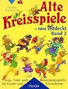 Alte Kreisspiele - neu entdeckt