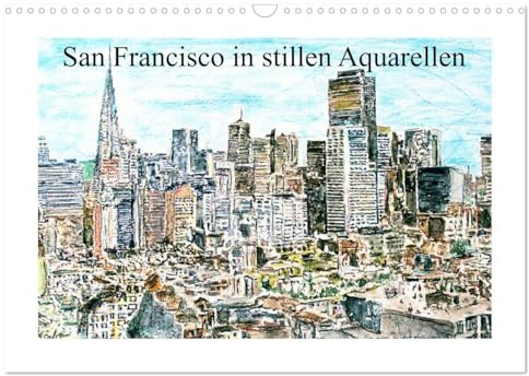 San Francisco in stillen Aquarellen (Wandkalender 2026 DIN A3 quer), CALVENDO Monatskalender: Die Hightlights von San Francisco (CALVENDO Orte)