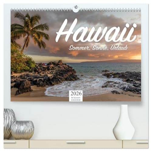 Hawaii - Sommer, Sonne, Urlaub (hochwertiger Premium Wandkalender 2026 DIN A2 quer), Kunstdruck in Hochglanz: Hier kommt Urlaubsfeeling auf, einzigartig und sommerlich. (CALVENDO Orte)