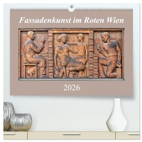 Fassadenkunst im Roten Wien (hochwertiger Premium Wandkalender 2026 DIN A2 quer), Kunstdruck in Hochglanz: Kunstgalerie der Arbeiter (CALVENDO Kunst)
