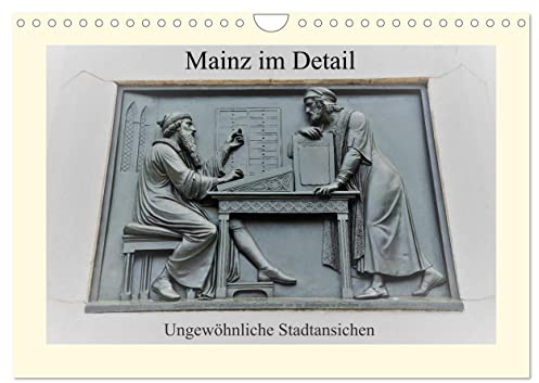 Mainz im Detail - Ungewöhnliche Stadtansichten (Wandkalender 2026 DIN A4 quer), CALVENDO Monatskalender: Ausschnitte bekannter Mainzer Sehenswürdigkeiten (CALVENDO Orte)