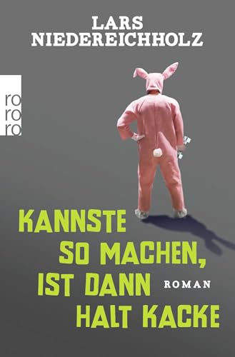 Kannste so machen, ist dann halt kacke: Roman