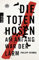 Die Toten Hosen: Am Anfang war der Lärm