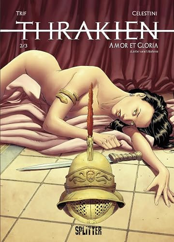 Thrax. Band 2: Amor et Gloria (Liebe und Ruhm)