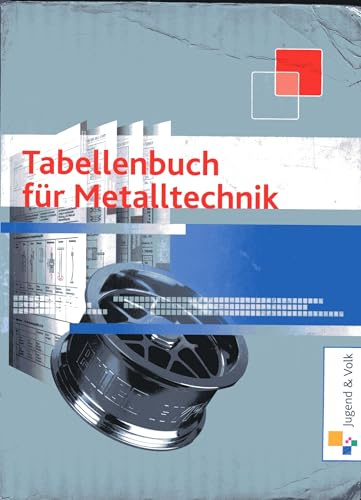 Tabellenbuch für Metalltechnik, Metallbearbeitung