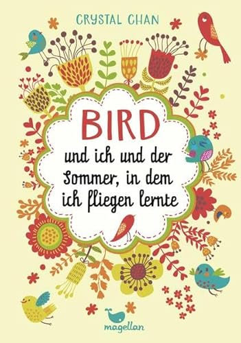 Bird und ich und der Sommer, in dem ich fliegen lernte