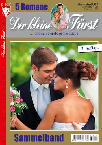 DER KLEINE FÜRST Nr. 116 VDZ11113 , 2. Auflage : 5 Adelsromane aus dem KELTER VERLAG/Sammelband, 320 Seiten