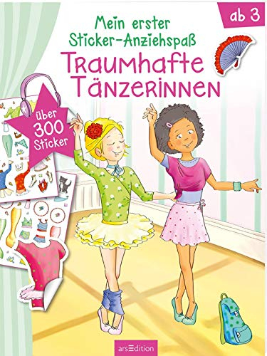 Mein erster Sticker-Anziehspaß - Traumhafte Tänzerinnen: Über 300 Stickern
