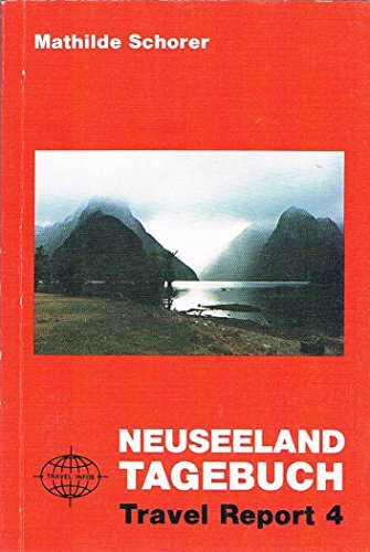 Neuseeland-Tagebuch: Ein Jahr am anderen Ende der Welt (Travel Report)