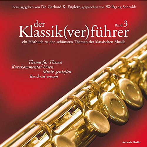 Der Klassik(ver)führer, Band 3, 1 CD: Ein Hörbuch zu den schönsten Themen der klassischen Musik
