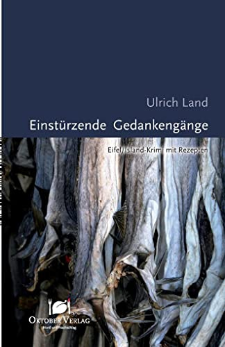 Einstürzende Gedankengänge: Eifel. Island-Krimi mit Rezepten
