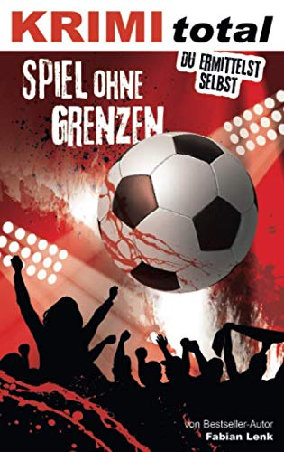 KRIMI total - Du ermittelst selbst: Spiel ohne Grenzen