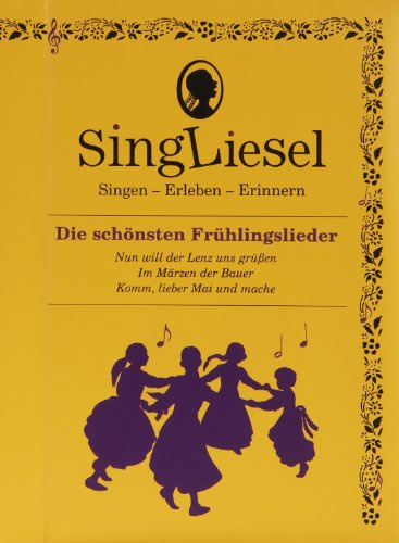 SingLiesel – Das Buch, das singt – Frühlingslieder für Menschen mit Demenz: SingLiesel-Soundbücher mit Musik. Gedächtnistraining, Spiel und ... (Singliesel Mitsing- und Erlebnisbücher)