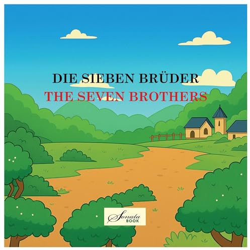 Die sieben Brüder: Eine chinesische Volkssage