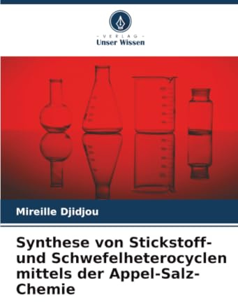 Synthese von Stickstoff- und Schwefelheterocyclen mittels der Appel-Salz-Chemie