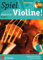 Spiel Violine Band 1 mit 2 Audio CDs | Violinschule für Kinder im Einzel oder Gruppenunterricht | Geigenschule mit Spielstücken und Übungen | Violine ... Position 1. CDs zum Üben und Mitspielen