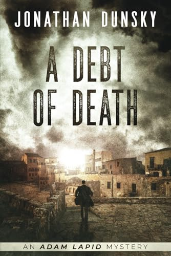 A Debt of Death (Adam Lapid Mysteries, Band 4)