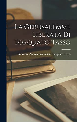 La Gerusalemme Liberata di Torquato Tasso