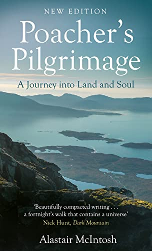 Poacher's Pilgrimage: A Journey into Land and Soul