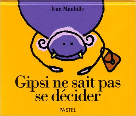 gipsi ne sait pas se decider