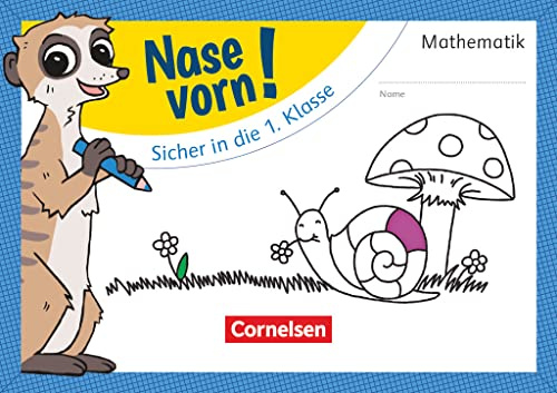 Nase vorn! - Mathematik - Vorübungen - Sicher in die 1. Klasse: Übungsheft