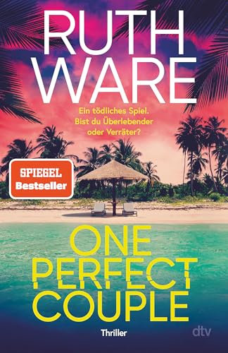 One Perfect Couple: Der New-York-Times-Bestseller | »Köstlich düster und absolut fesselnd.« LUCY FOLEY