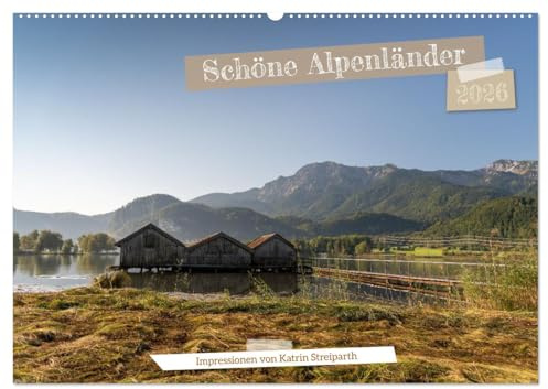 Schöne Alpenländer (Wandkalender 2026 DIN A2 quer), CALVENDO Monatskalender: Beeindruckende Bilder aus den Alpen - Österreich und Deutschland. (CALVENDO Orte)