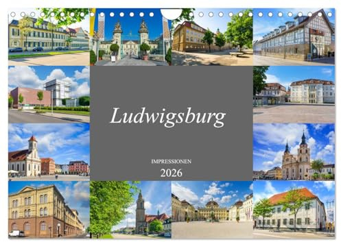 Ludwigsburg Impressionen (Wandkalender 2026 DIN A4 quer), CALVENDO Monatskalender: Die einmalige Stadt Ludwigsburg in zwölf genialen Bildern (CALVENDO Orte)