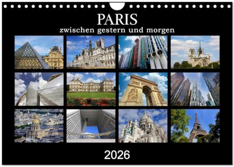 Paris - zwischen gestern und morgen (Wandkalender 2026 DIN A4 quer), CALVENDO Monatskalender: Architektur der französischen Hauptstadt (CALVENDO Orte)