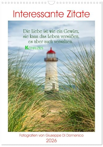 Interessante Zitate (Wandkalender 2026 DIN A3 hoch), CALVENDO Monatskalender: Stimmungsvolle Landschaftsfotos kombiniert mit weisen Sprüchen (CALVENDO Orte)