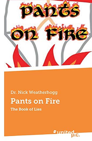 Pants on Fire: The Book of Lies