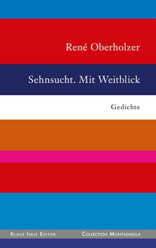 Sehnsucht. Mit Weitblick (Collection Montagnola)