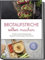 Brotaufstriche selber machen: Schnelle und abwechslungsreiche Rezepte für köstliche eigene Brotaufstriche - inkl. internationalen Klassikern, Fitnessaufstrichen, Kinderaufstrichen & Brotrezepten