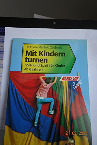 Mit Kindern turnen. Spiel und Spaß für Kinder ab 6 Jahren.
