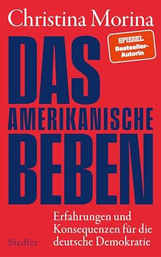 Das amerikanische Beben: Erfahrungen und Konsequenzen für die deutsche Demokratie - Das neue Buch der Gewinnerin des Deutschen Sachbuchpreises 2024
