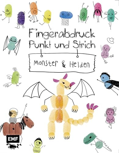 Fingerabdruck, Punkt und Strich – Monster und Helden: Zeichenspaß auf Fingerabdrücken (Ed Emberleys Zeichenkurs)