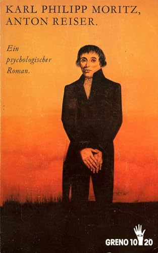 Anton Reiser. Ein psychologischer Roman