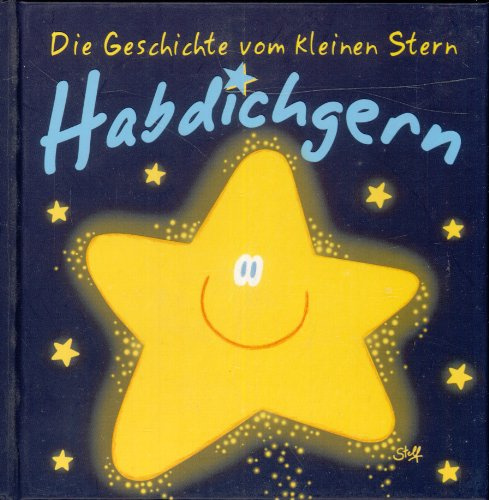 Die Geschichte vom kleinen Stern Habdichgern