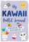 My Kawaii Bullet Journal: Kalender zum Planen, Träumen und Ideen Verwirklichen