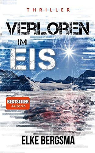 Verloren im Eis: Thriller