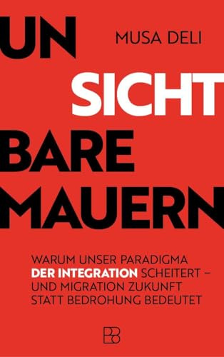 Unsichtbare Mauern: Warum unser Paradigma der Integration scheitert – und Migration Zukunft statt Bedrohung bedeutet