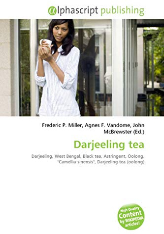 Darjeeling tea: Darjeeling, West Bengal, Black tea, Astringent, Oolong, ''Camellia sinensis'', Darjeeling tea (oolong)