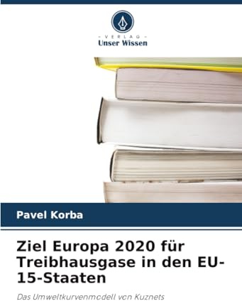 Ziel Europa 2020 für Treibhausgase in den EU-15-Staaten: Das Umweltkurvenmodell von Kuznets