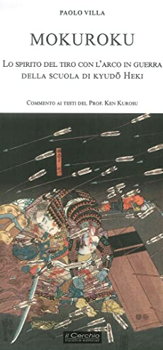 Mokuroku: lo spirito del tiro con l'arco in guerra della scuola di kyudo Heki