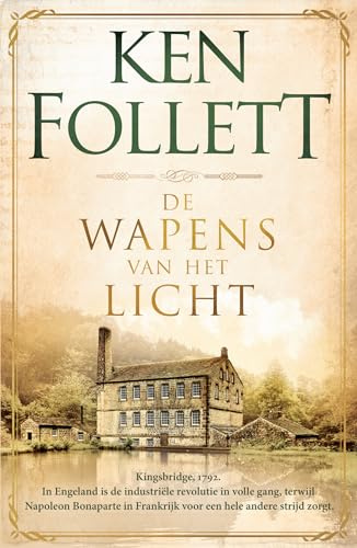 De wapens van het licht: Deel 5 van de Kingsbridge-serie (Kingsbridge-saga, 5)