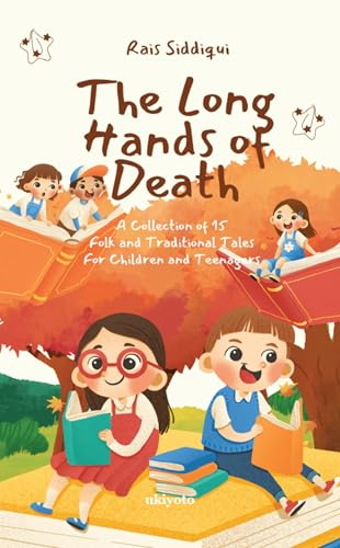 The Long Hands of Death | A Collection of 15 Folk and Traditional Tales For Children and Teenagers