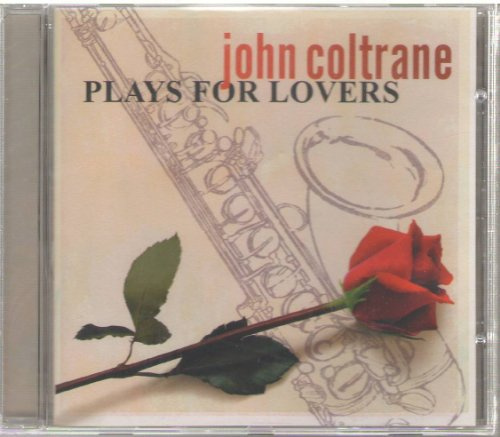 John Coltrane Plays for Lovers